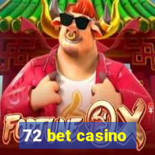 72 bet casino