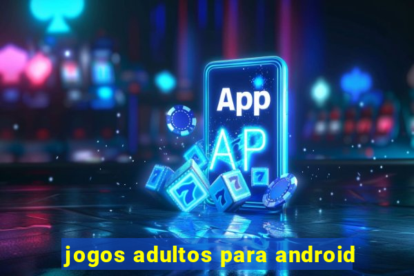 jogos adultos para android