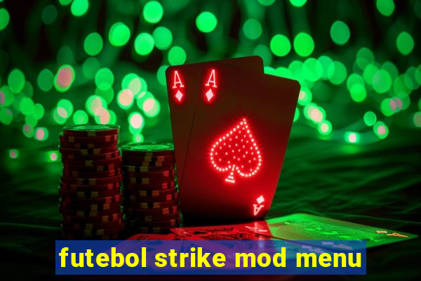 futebol strike mod menu