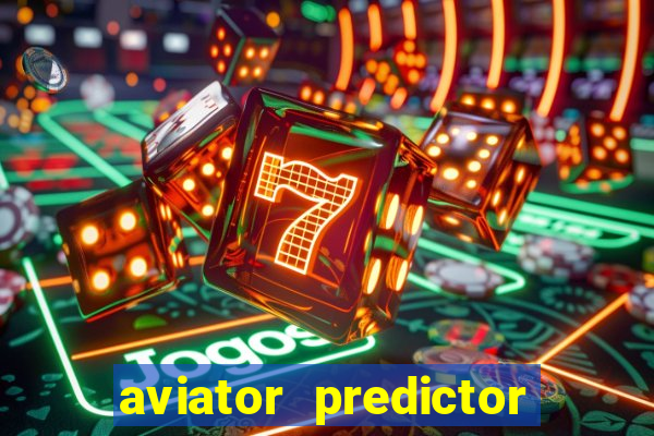 aviator predictor v4.0 download