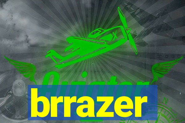 brrazer