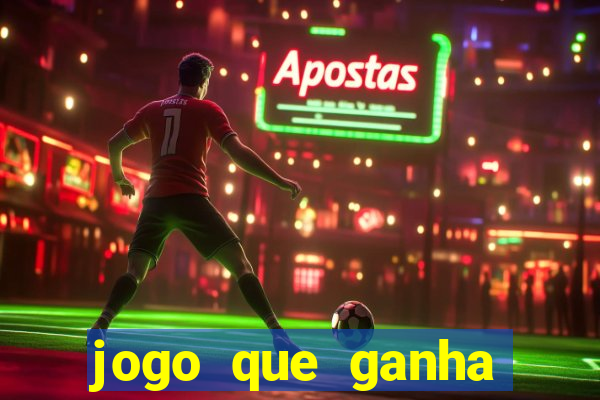 jogo que ganha dinheiro sem fazer deposito