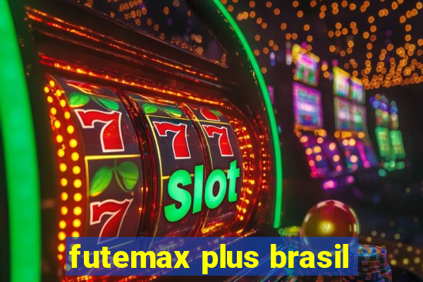 futemax plus brasil