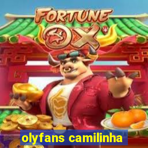 olyfans camilinha