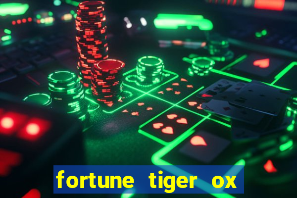 fortune tiger ox demo grátis