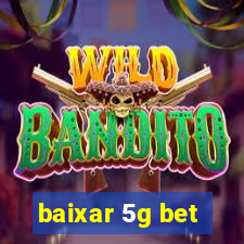 baixar 5g bet