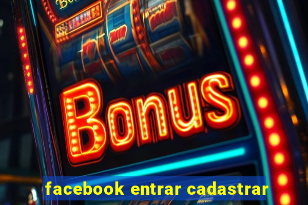 facebook entrar cadastrar