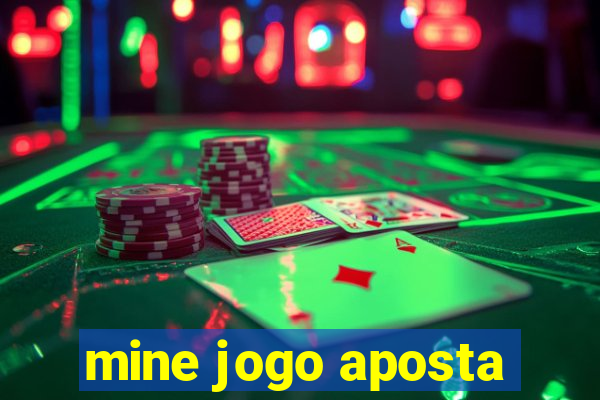 mine jogo aposta