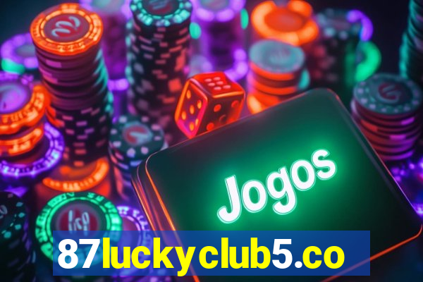 87luckyclub5.com