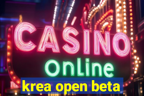 krea open beta