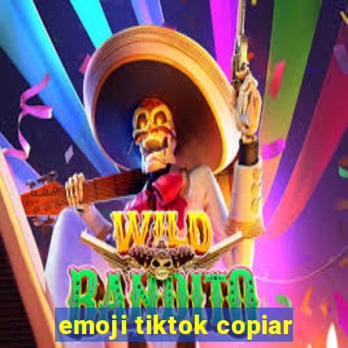 emoji tiktok copiar