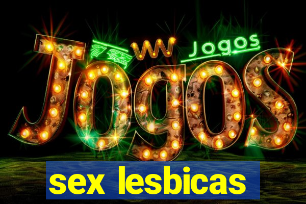 sex lesbicas