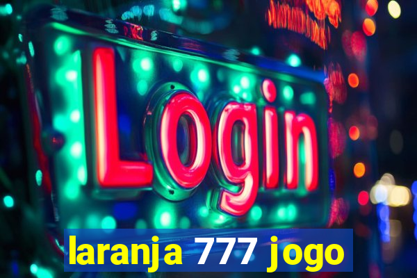 laranja 777 jogo