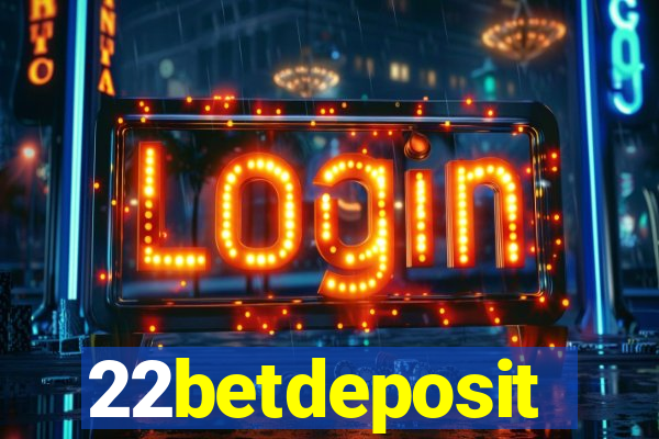 22betdeposit