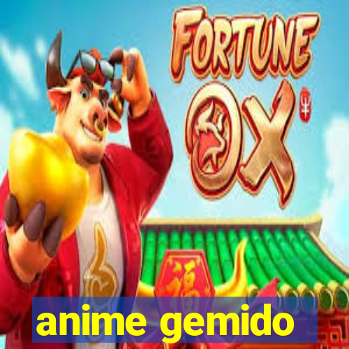 anime gemido