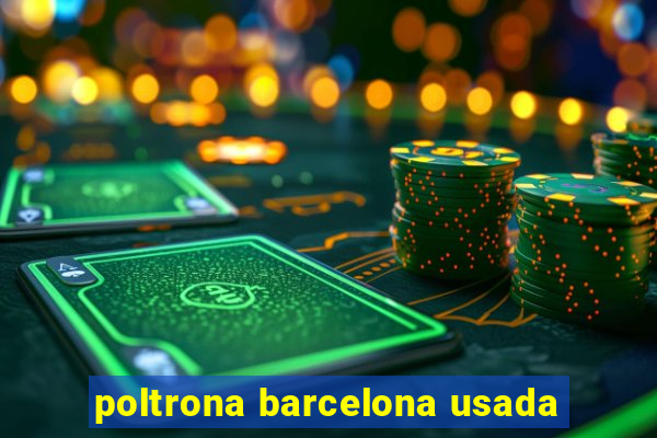 poltrona barcelona usada