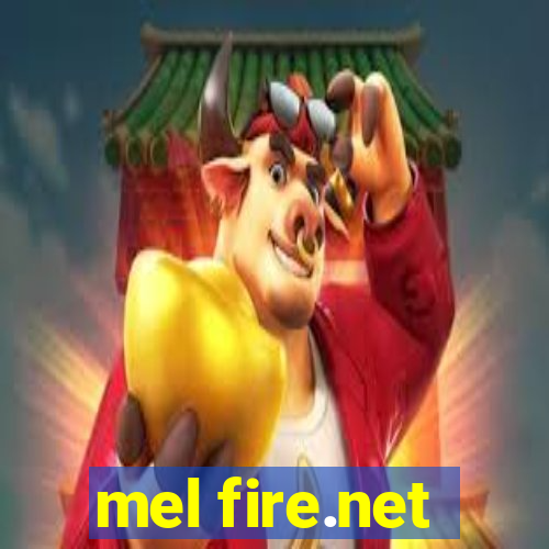 mel fire.net