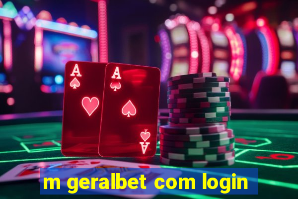 m geralbet com login