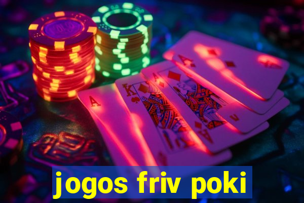 jogos friv poki