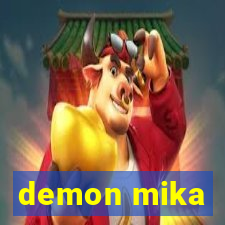 demon mika