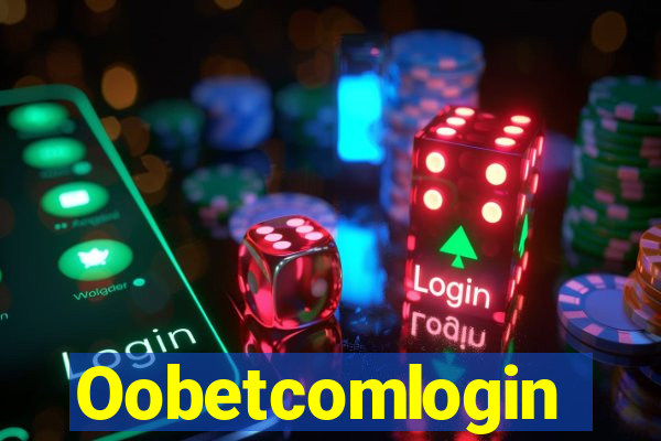 Oobetcomlogin