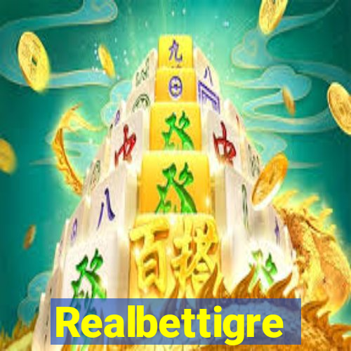 Realbettigre