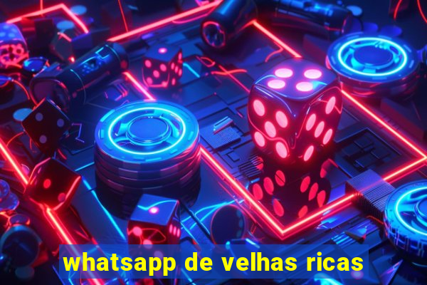 whatsapp de velhas ricas