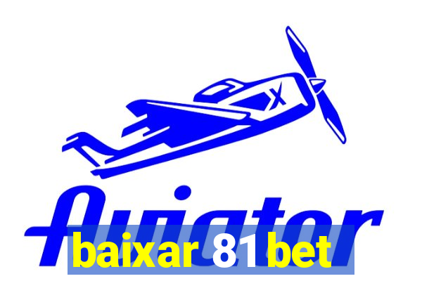 baixar 81 bet