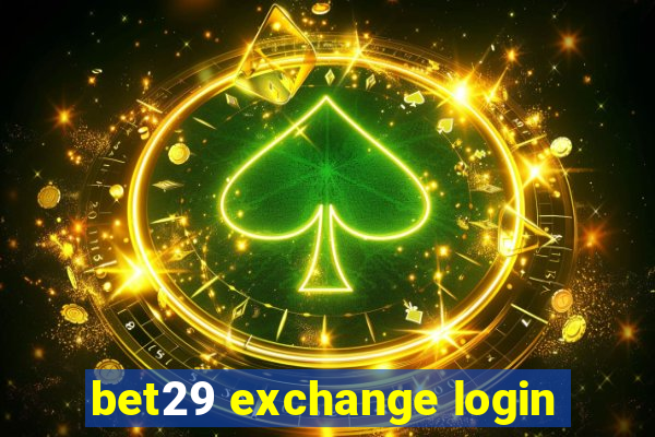 bet29 exchange login