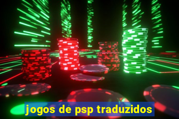 jogos de psp traduzidos