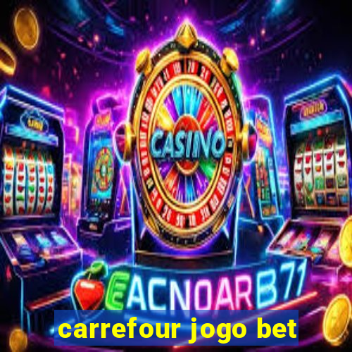 carrefour jogo bet