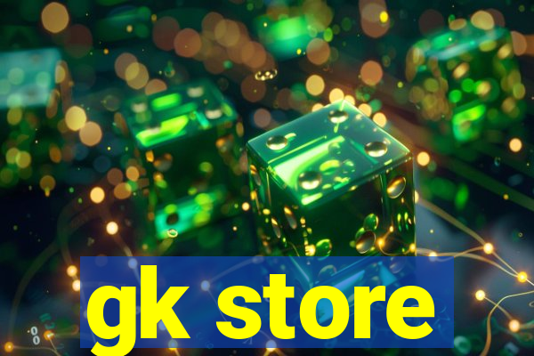 gk store