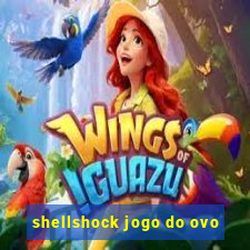 shellshock jogo do ovo