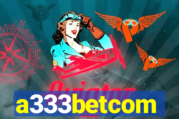 a333betcom