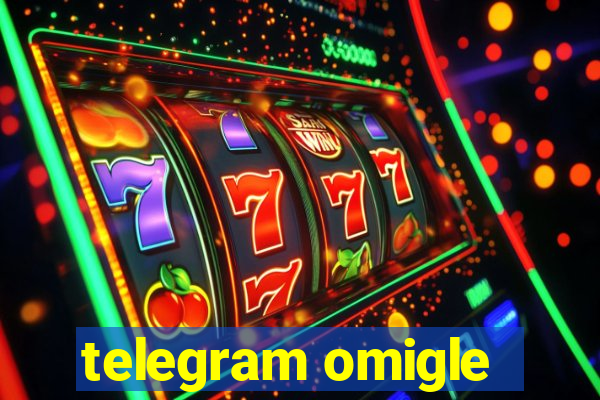 telegram omigle