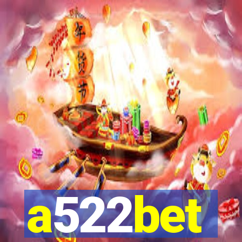 a522bet