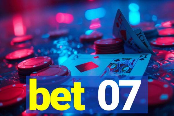 bet 07