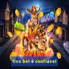 tivo bet é confiável