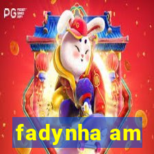 fadynha am