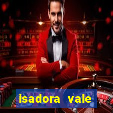 isadora vale reclame aqui