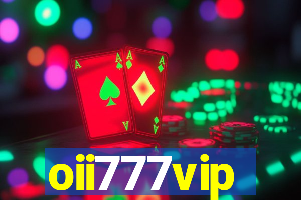 oii777vip