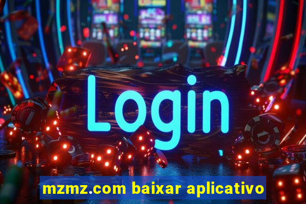 mzmz.com baixar aplicativo