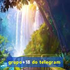 grupo+18 do telegram