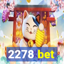 2278 bet