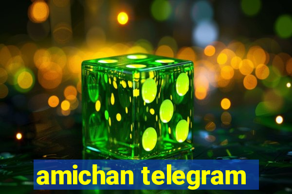 amichan telegram