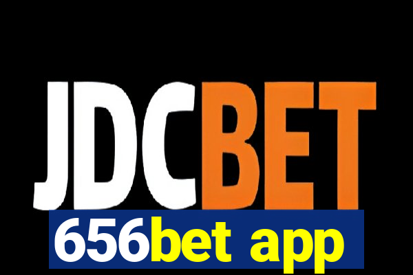 656bet app