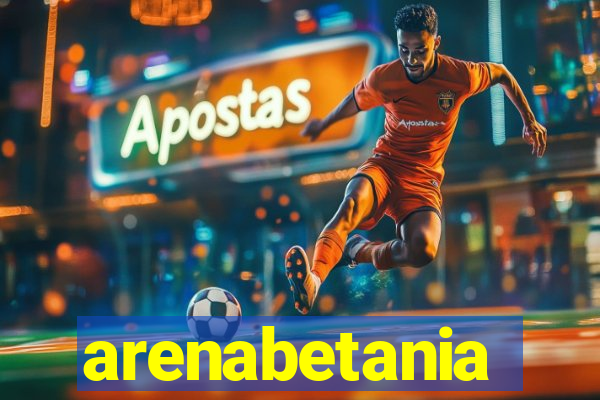 arenabetania