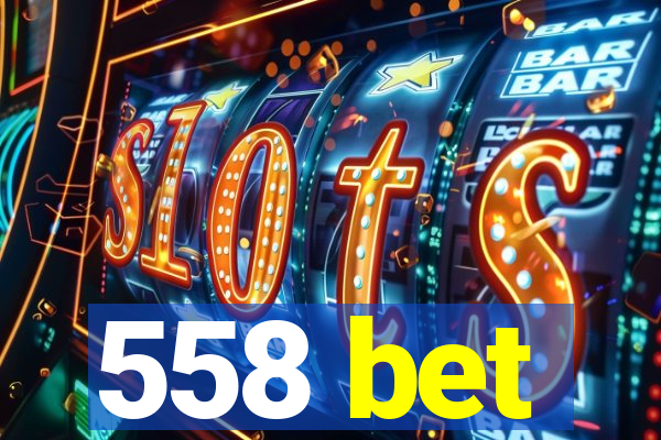 558 bet