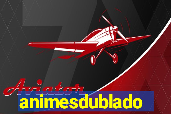 animesdublado