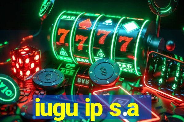 iugu ip s.a